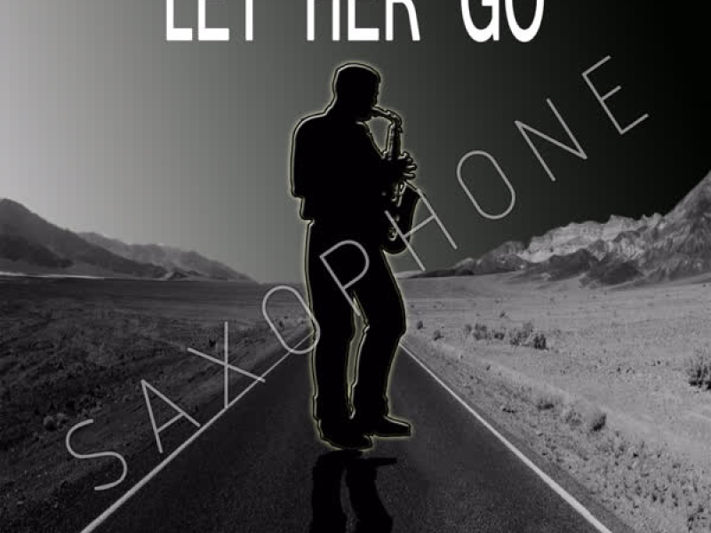 Let Her Go (Saxophone) (Single)