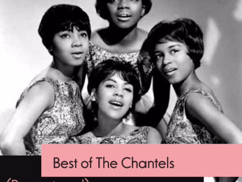 Best of The Chantels (Remastered)