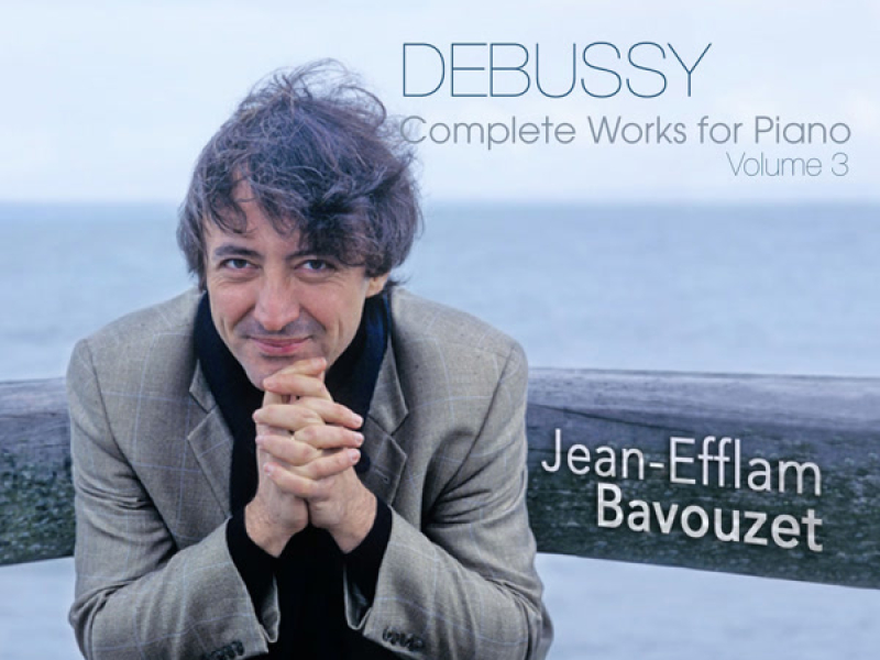Debussy: Complete Works for Piano, Vol. 3