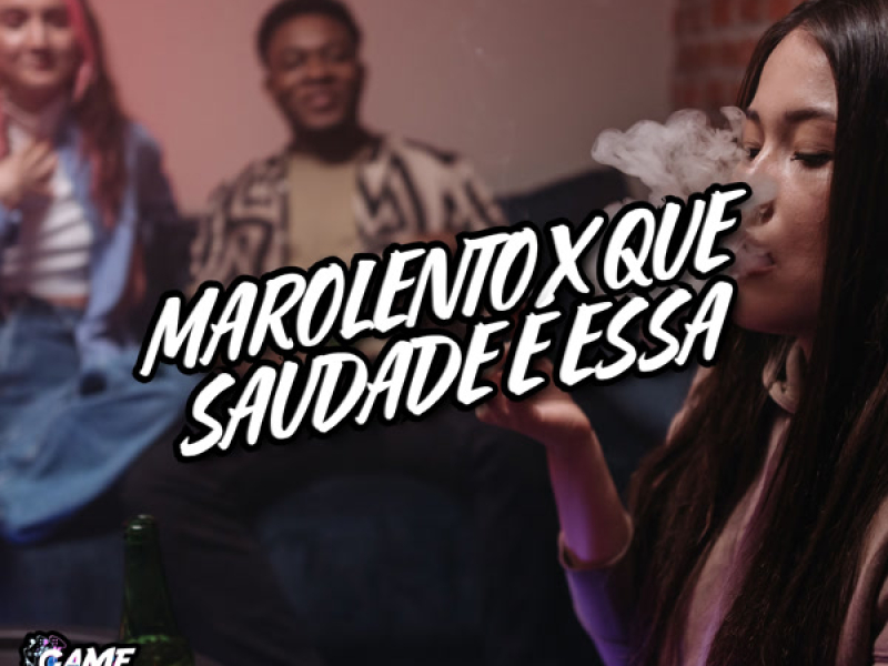 Marolento X Que Saudade É Essa (Single)