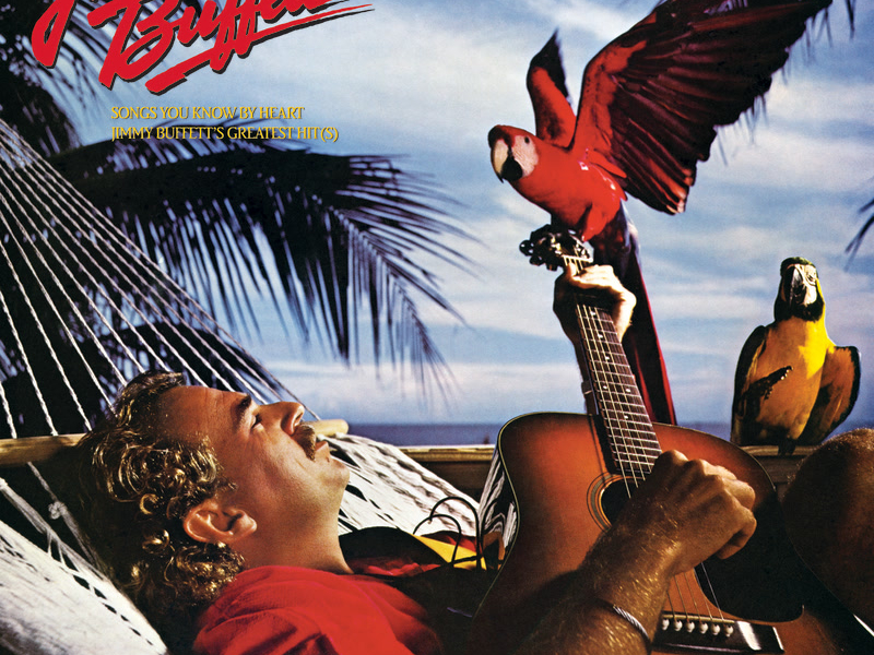 Songs You Know By Heart: Jimmy Buffett's Greatest Hit(s)