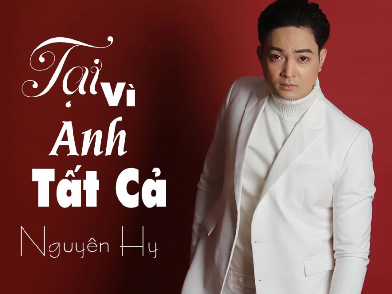 Tại Vì Anh Tất Cả (Single)