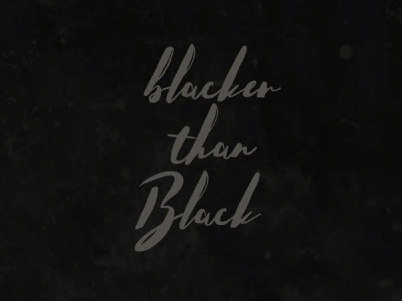 Blacker Than Black (Single)