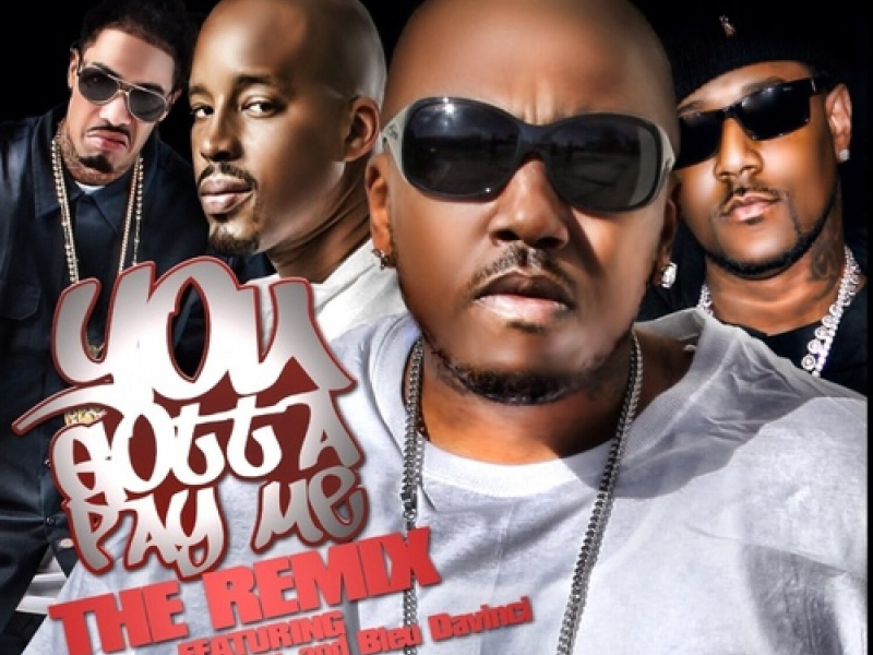 You Gotta Pay Me- The Remix (feat. Warren G, Gunplay & Bleu DaVinci) - Single