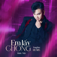 Em lấy chồng (TongDuy Remix) (Single)