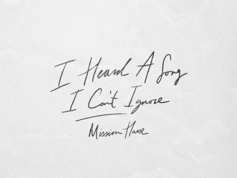 I Heard a Song I Can't Ignore