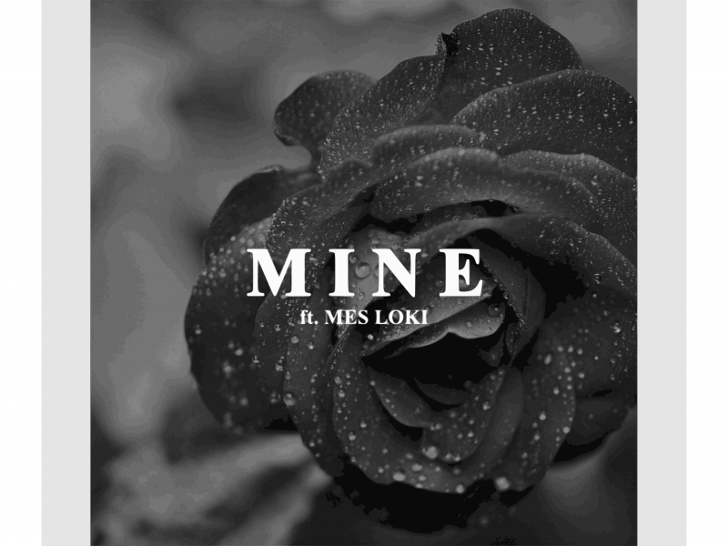 Mine (feat. Mes Loki)