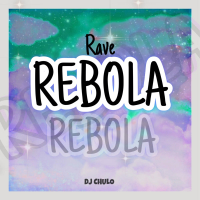 Rave Rebola Rebola (Single)