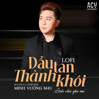 Dẫu Tan Thành Khói (Anh Vẫn Yêu Em) [VUX Lofi] (Single)