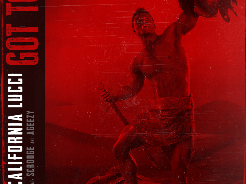 Got To (feat. Scrooge & AGeezy)