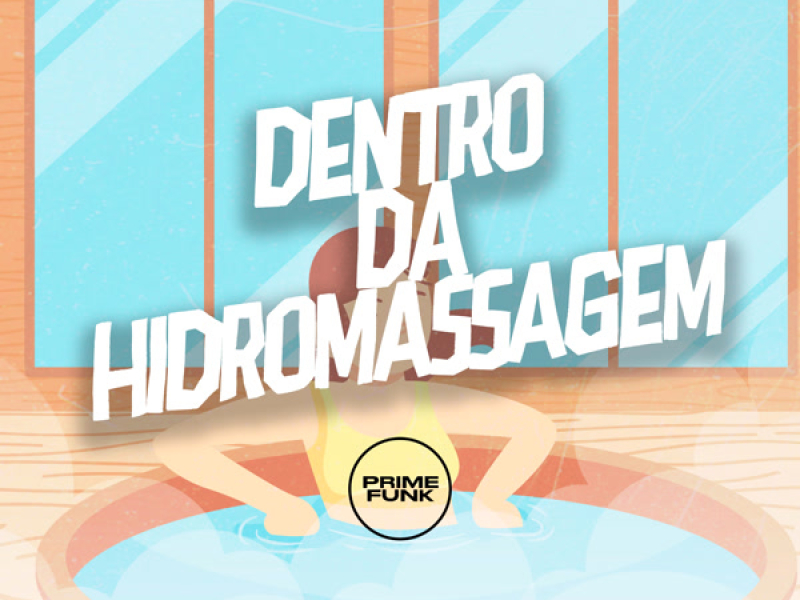 Dentro da Hidromassagem (Single)