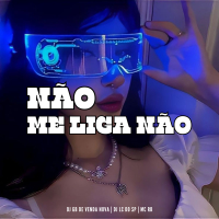 Não Me Liga Não (Single)