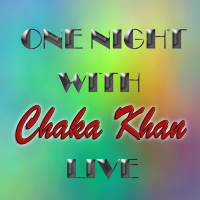 One Night with Chaka Khan Live