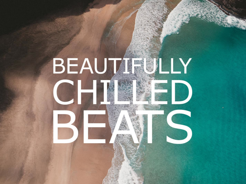 Beautifully Chilled Beats (Single)