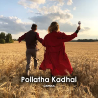 Pollatha Kadhal (Single)