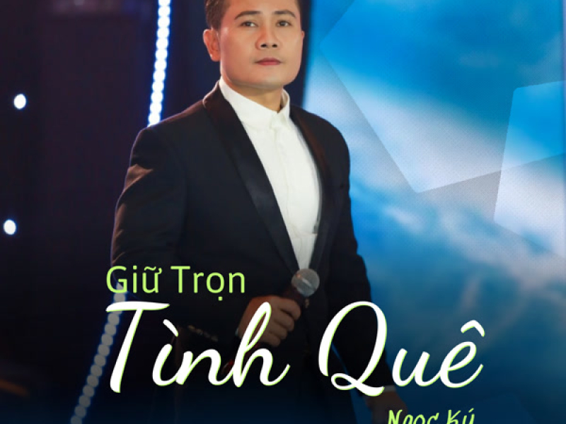 Giữ Trọn Tình Quê