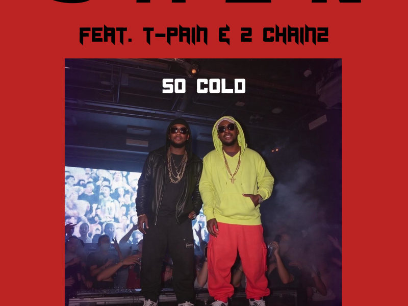 So Cold (feat. T-Pain & 2 Chainz) (Single)