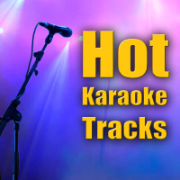 Hot Karaoke Tracks