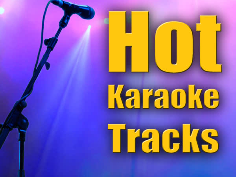 Hot Karaoke Tracks