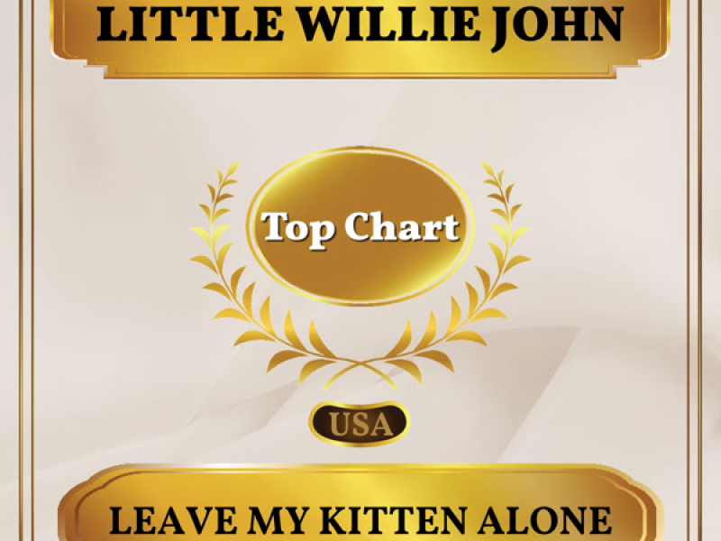 Leave My Kitten Alone (Billboard Hot 100 - No 60) (Single)
