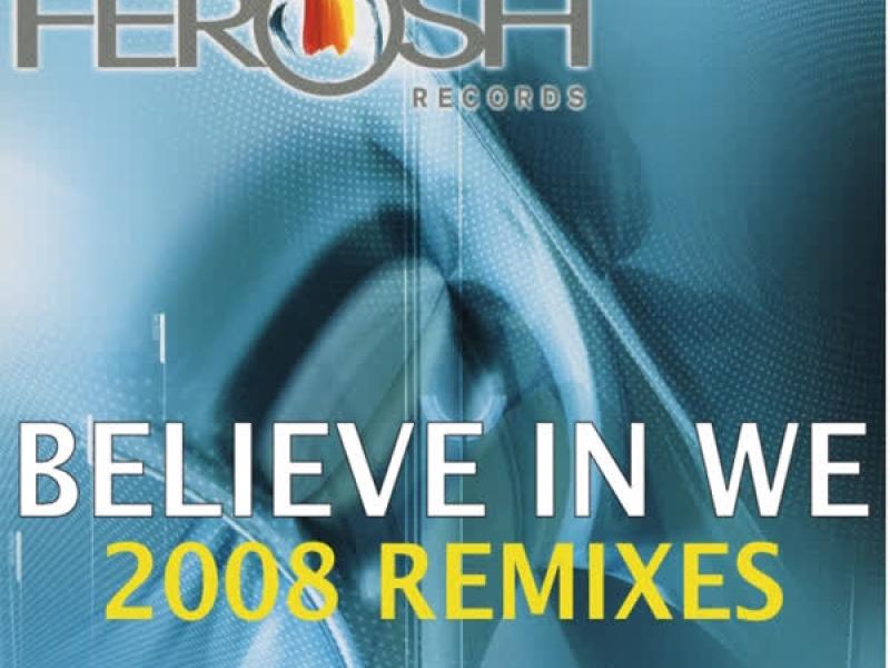 Believe In We 2008 (feat. Ceevox)