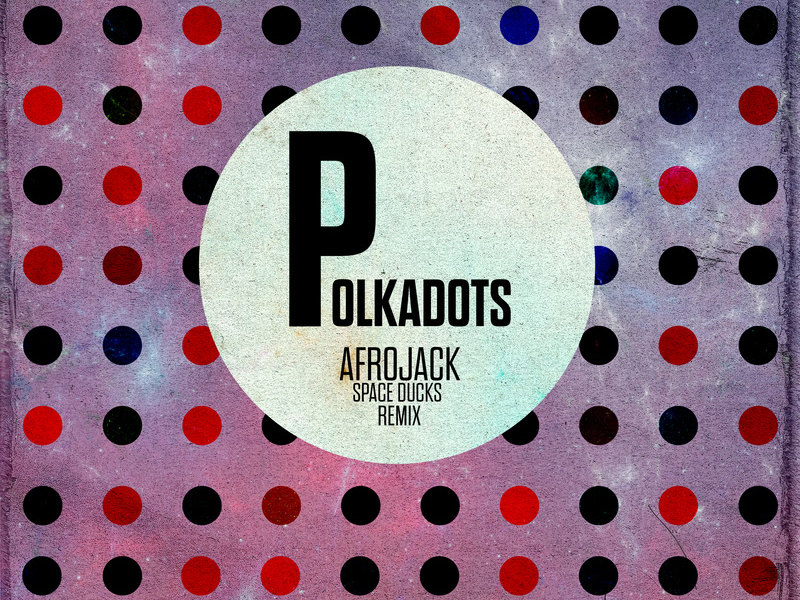 Polkadots (Space Ducks Remix) (Single)