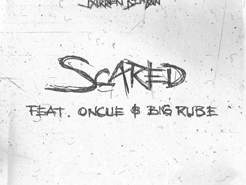 Scared (feat. OnCue & Big Rube)