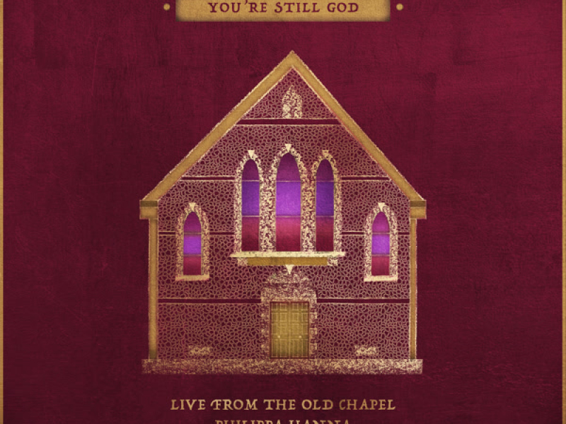 You're Still God (Live From The Old Chapel) (Single)