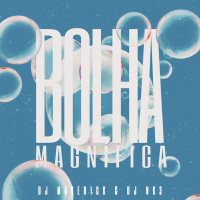 BOLHA MAGNÍFICA (Single)