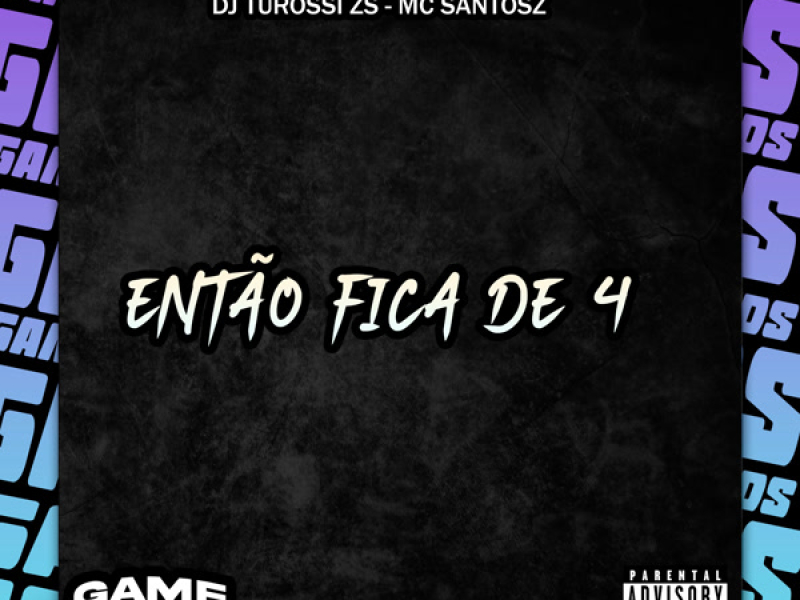 Então Vai Fica De 4 (Single)