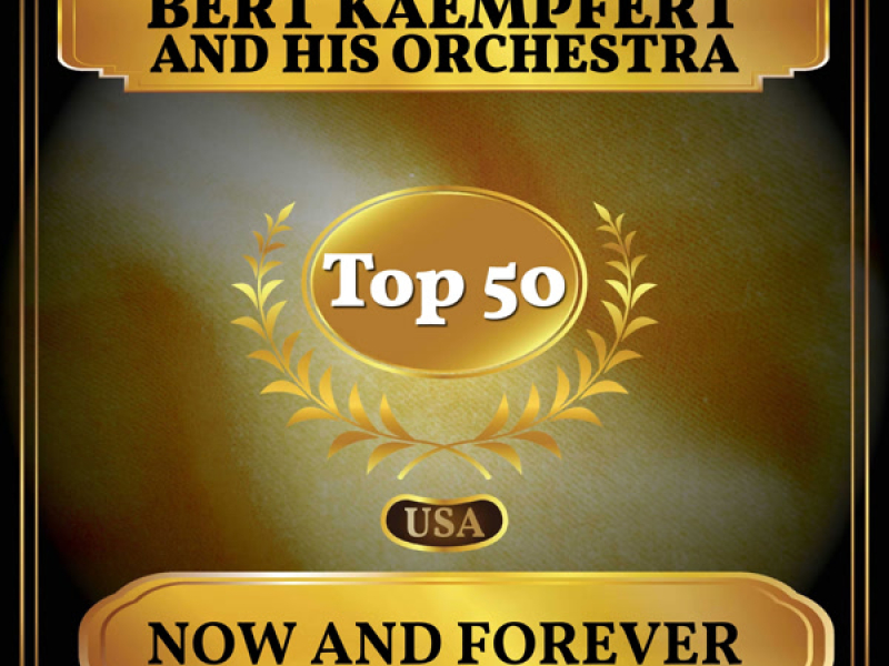 Now and Forever (Billboard Hot 100 - No 48) (Single)