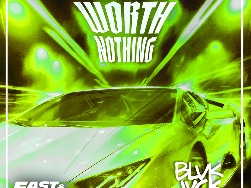 WORTH NOTHING (feat. Oliver Tree) (Festival Edit / Fast & Furious: Drift Tape/Phonk Vol 1) (Single)