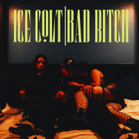 Ice Colt & Bad B!tch (Single)