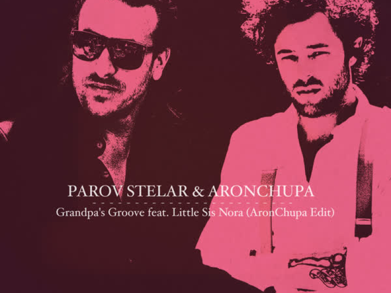 Grandpa's Groove (AronChupa Edit) (Single)