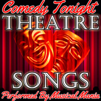 Comedy Tonight: Theatre Songs