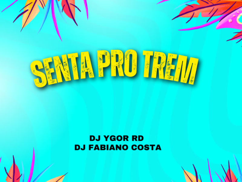 SENTA PRO TREM (Live) (Single)
