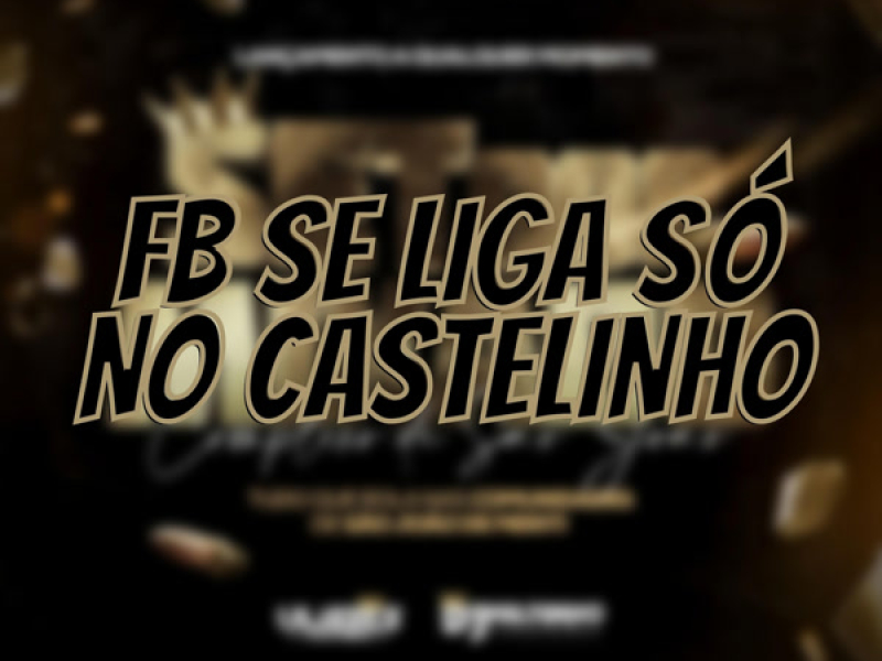 FB SE LIGA SÓ NO CASTELINHO (Single)