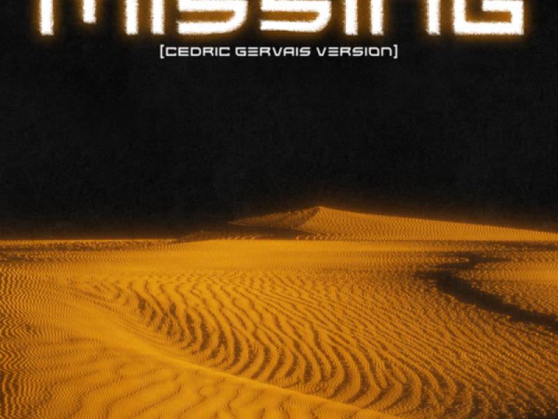Missing (Cedric Gervais Version) (Single)
