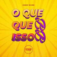 O Que Que Isso Bb (Single)