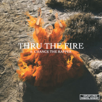 Thru the Fire (feat. Chance the Rapper) (Single)