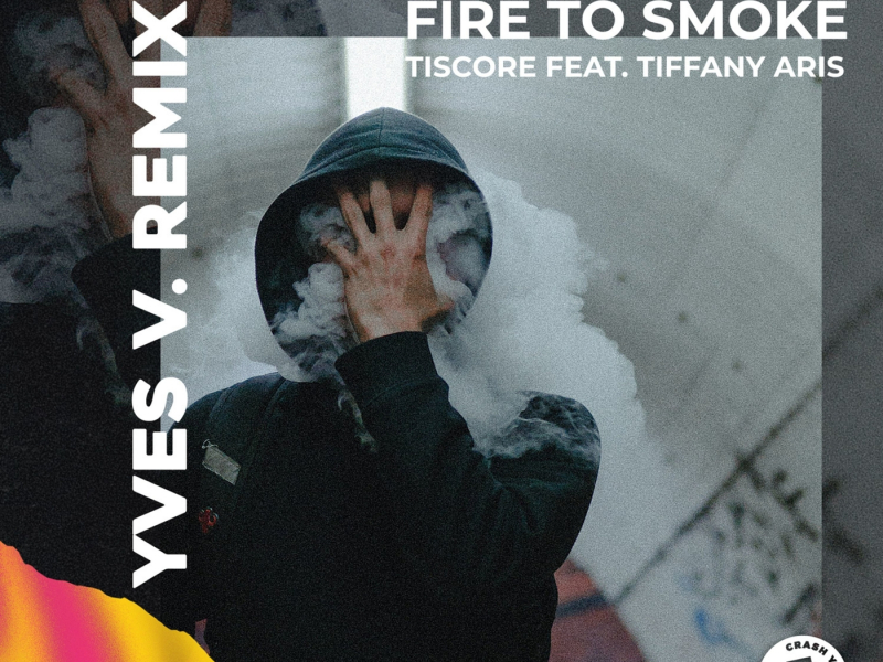 Fire To Smoke (Yves V Remix)
