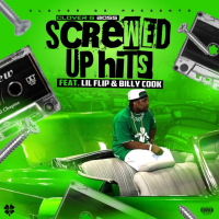 Screwed Up Hits (feat. Lil Flip & Billy Cook) (Single)