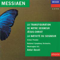 Messiaen: La Nativité du Seigneur;  La Tranfiguration de Notre Seigneur Jésus Christ