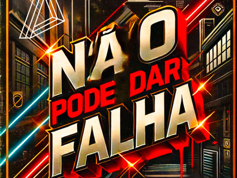 Não Pode Dar Falha (Single)