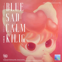 BLUE SAD CALM KILIG (Single)