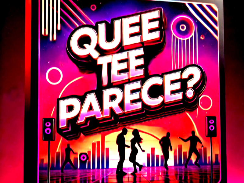QUEE TEE PARECE? (Single)