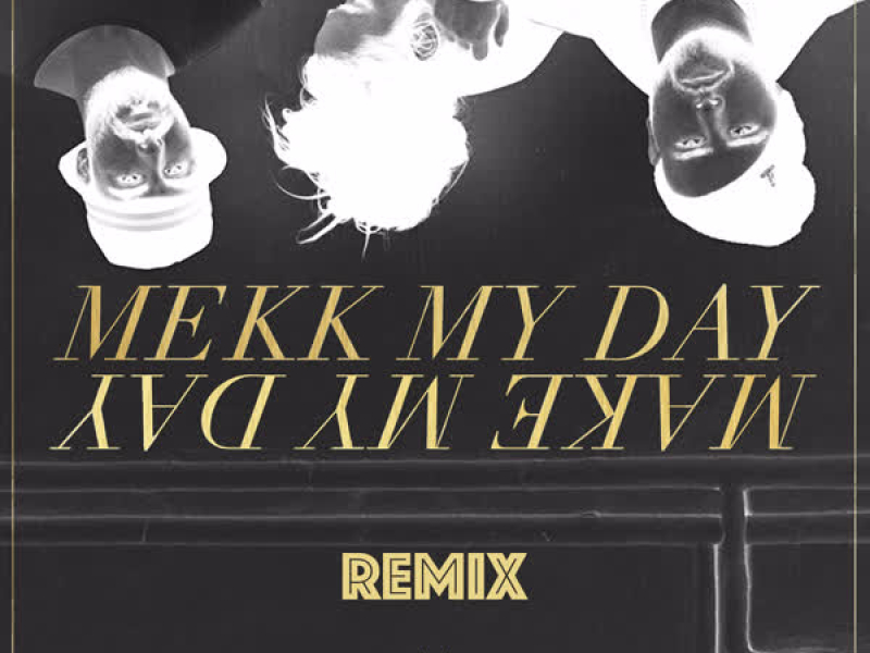 Make My Day (Remix) (Single)