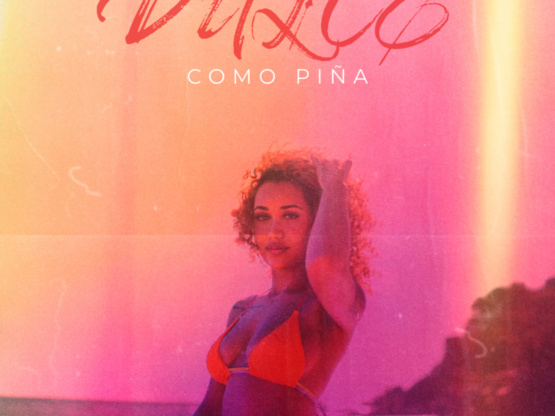 Dulce Como Piña (Single)
