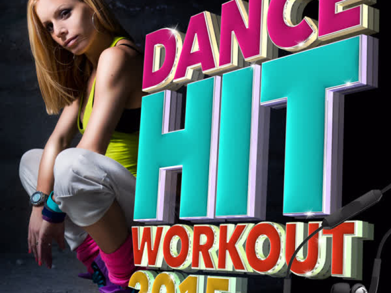 Dance Hit Workout 2015