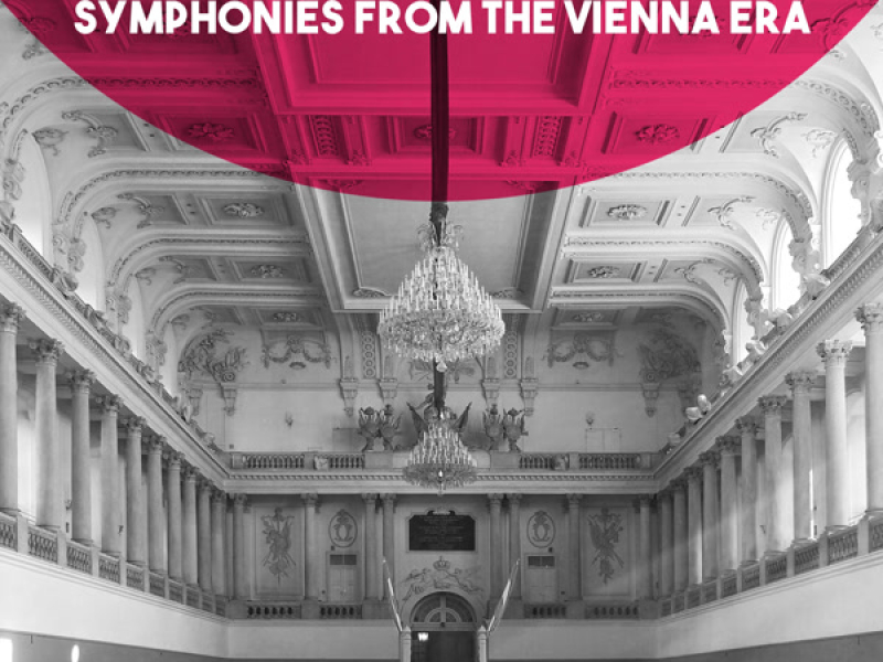Mozart: Symphonies from the Vienna Era